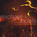 Buble, Michael - Meets Madison Square Garden