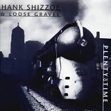 Shizzoe, Hank - Plenty Of Time