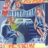 Rouse, Josh - Nothing Gives Me Pleasure (Single)