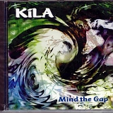 Kila - Mind the Gap