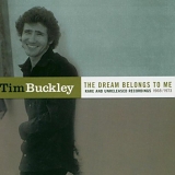 Buckley, Tim - The Dream Belongs To Me: Rare And Unreleased 1968â€“1973