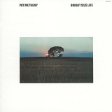 Metheny, Pat - Bright Size Life