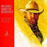 Murphey, Michael Martin - Cowboy Songs Four