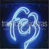 Trashcan Sinatras - Fez