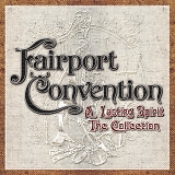 Fairport Convention - A Lasting Spirit: The Collection