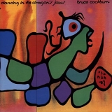 Cockburn, Bruce - Dancing In The Dragon's Jaws (Deluxe Edition)