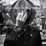Malin, Jesse - On Your Sleeve