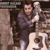 Hazard, Robert - Troubadour