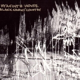 Hyacinth House - Black Crows' Country