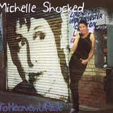 Shocked, Michelle - To Heaven U Ride
