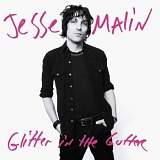 Malin, Jesse - Glitter In The Gutter