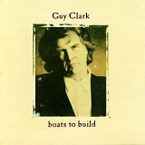 Clark, Guy - Boats To Build