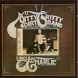 Nitty Gritty Dirt Band, The - Uncle Charlie & His Dog Teddy