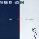 Edmondson, Bleu - One Voice The Live Album