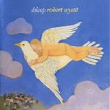 Robert Wyatt - Shleep