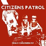Citizens Patrol - Dead Children