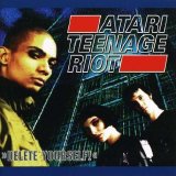 Atari Teenage Riot - Delete Yourself!