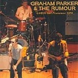 Graham Parker & The Rumour - Live In San Fransico 1979
