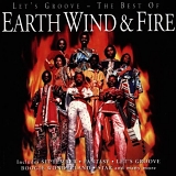 Earth Wind & Fire - Let's Groove - The Best of ...