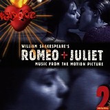 Soundtrack - Romeo + Juliet Vol. 2