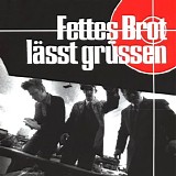 Fettes Brot - Fettes Brot lÃ¤sst grÃ¼ÃŸen