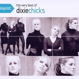 Dixie Chicks - Playlist-The Very Best Of