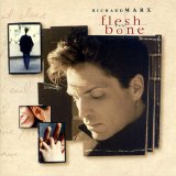 Richard Marx - Flesh And Bone