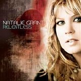 Natalie Grant - Relentless