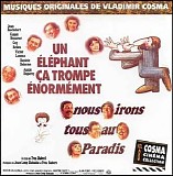 Vladimir Cosma - Un Ã‰lÃ©phant Ã‡a Trompe Ã‰normÃ©ment