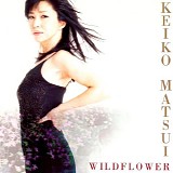 Keiko Matsui - Wildflower