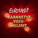 Eurovision - KÃ¤Ã¤nnetyt Viisuhelmet