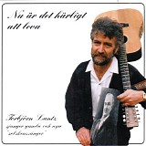 TorbjÃ¶rn Lantz - Nu Ã¤r det hÃ¤rligt att leva