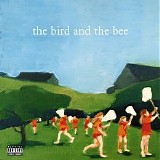 The Bird and the Bee - The Bird and the Bee