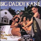 Big Daddy Kane - It's A Big Daddy Thing