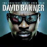 David Banner - The Greatest Story Ever Told