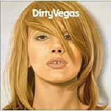 Dirty Vegas - Dirty Vegas