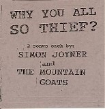 the Mountain Goats - Why You All So Thief?