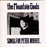 The Mountain Goats - Songs for Peter Hughes