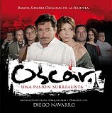 Diego Navarro - Ã“scar: Una PasiÃ³n Surrealista