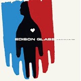 Edison Glass - A Burn Or a Shiver