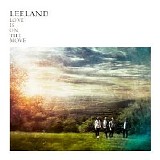 Leeland - Love Is On The Move (2009) (FLAC)