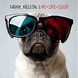 Hawk Nelson - Live Life Loud (2009) (FLAC)