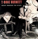 T-Bone Burnett - Proof Through the Night