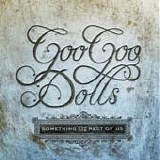 Goo Goo Dolls - Something for the rest of us
