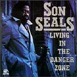 Son Seals - Living In The Danger Zone