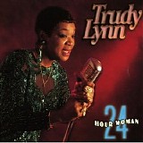 Trudy Lynn - 24 Hour Woman