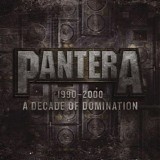 Pantera - 1990-2000 - A Decade Of Domination