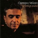 Caetano Veloso - A foreign sound