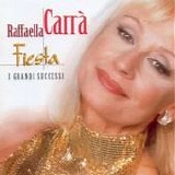Raffaella CarrÃ  - Fiesta - I grandi successi