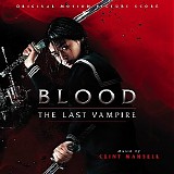 Clint Mansell - Blood: The Last Vampire